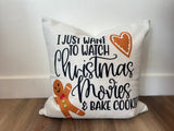 Watch Christmas Movies and Bake Cookies | Pillow Cover | Christmas | Holiday Decor | 18 x 18 | Machine Washable