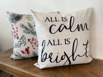 All is Calm, All is Bright | Pillow Cover | Christmas | Holiday Decor | 18 x 18 | Machine Washable