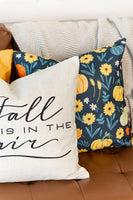 Fall Is In the Air | Fall Decor | Pillow Cover | Seasonal Decor | 18 x 18 | Indoor & Outdoor