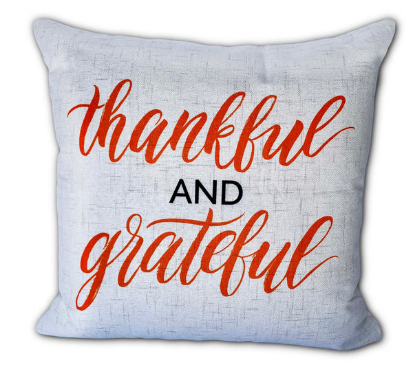 Thankful & Grateful - Pillow Cover