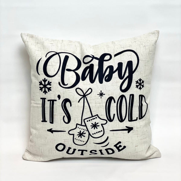 Baby it’s Cold Outside - pillow cover