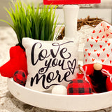 Tiered Tray Mini Pillow | Love You More Mini Pillow | Farmhouse Tiered Tray Decor | Valentines Tiered Tray Decor