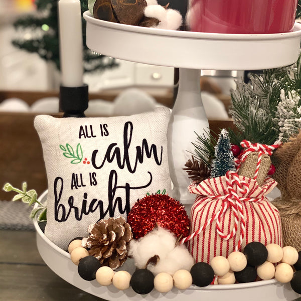 Tiered Tray Mini Pillow | All is Calm all is Bright | Farmhouse Tiered Tray Decor | Christmas Tiered Tray Decor