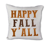Happy Fall Y'All - pillow cover