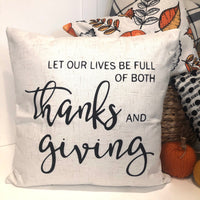 Be Full of Thanks & Giving - pillow cover